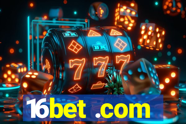 16bet .com