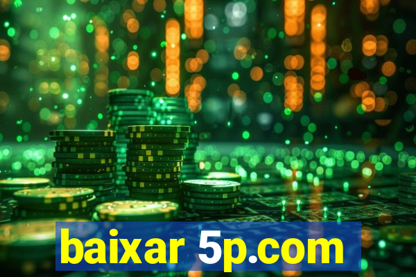 baixar 5p.com