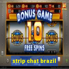 strip chat brazil