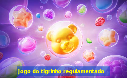 jogo do tigrinho regulamentado