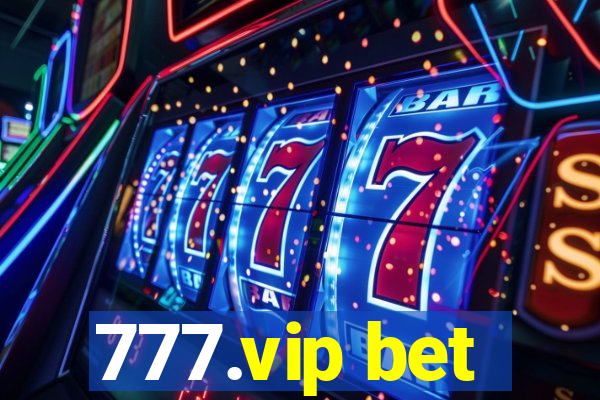 777.vip bet