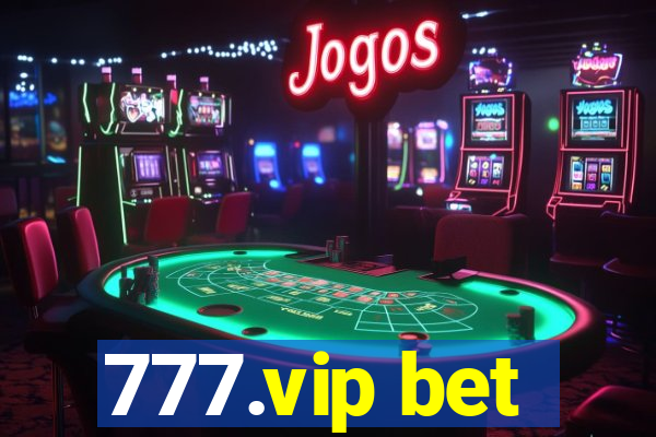 777.vip bet