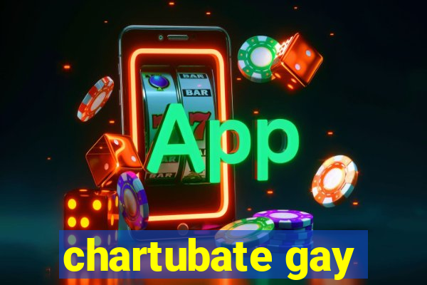 chartubate gay