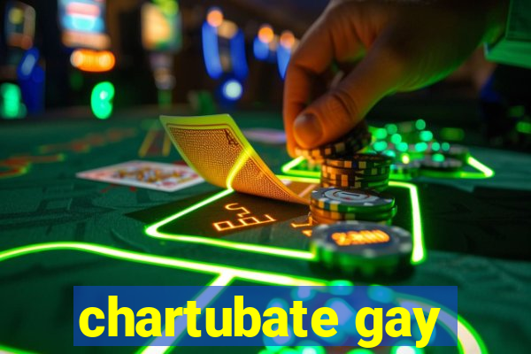 chartubate gay