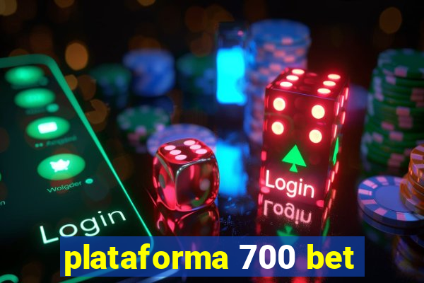 plataforma 700 bet