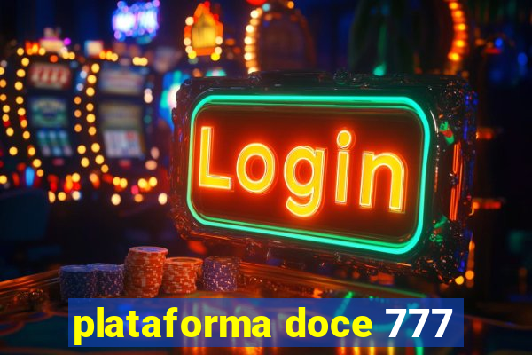 plataforma doce 777