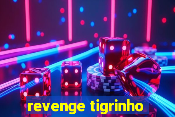 revenge tigrinho