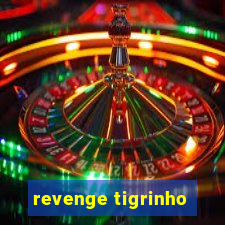 revenge tigrinho