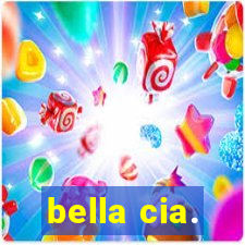 bella cia.