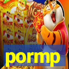 pormp