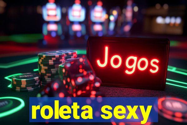 roleta sexy