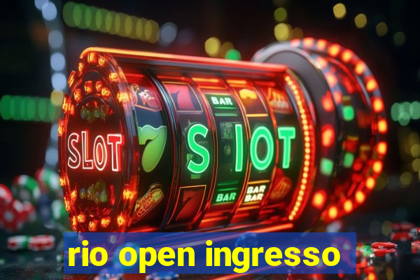 rio open ingresso