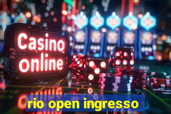 rio open ingresso