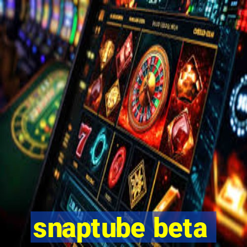 snaptube beta