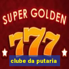 clube da putaria