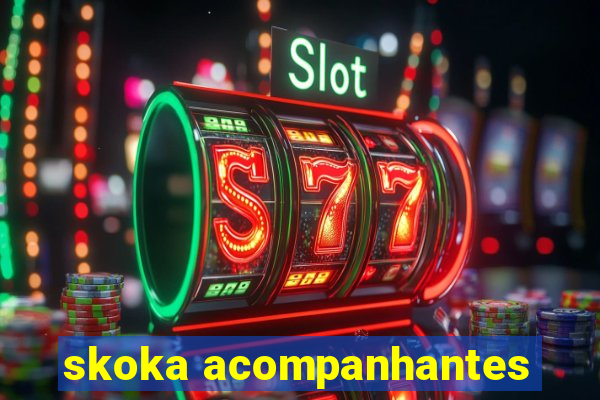 skoka acompanhantes