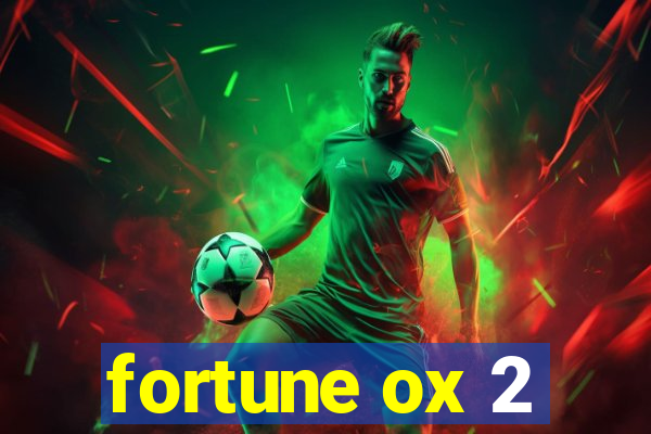 fortune ox 2