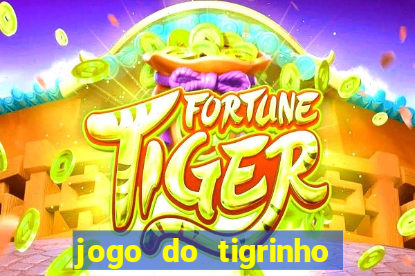 jogo do tigrinho de 5 reais