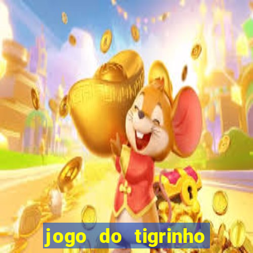 jogo do tigrinho de 5 reais