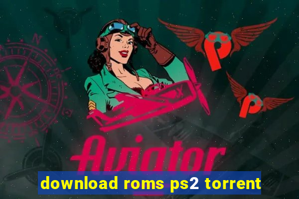 download roms ps2 torrent