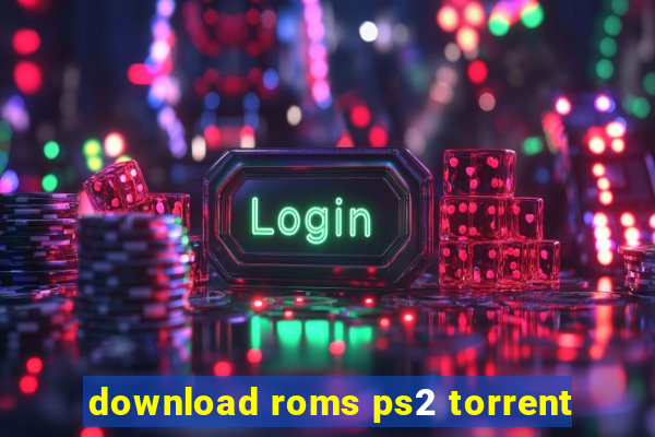 download roms ps2 torrent