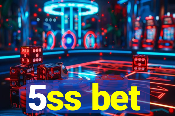 5ss bet