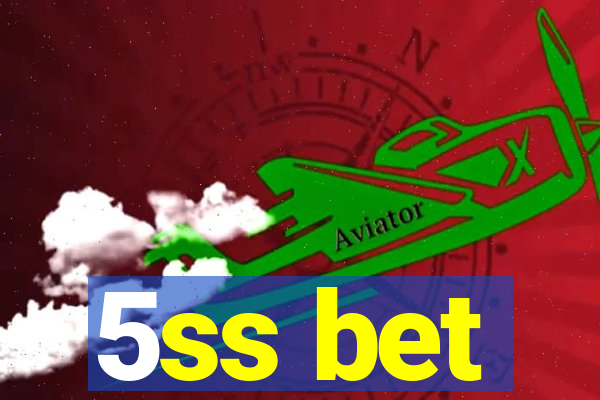 5ss bet