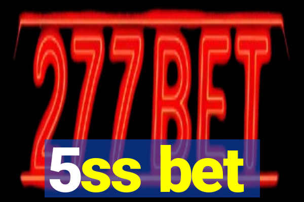 5ss bet