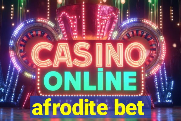 afrodite bet