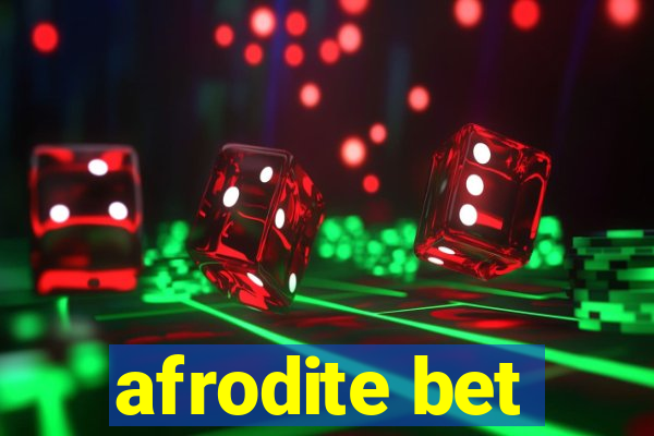 afrodite bet