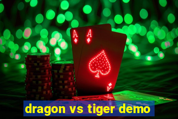 dragon vs tiger demo