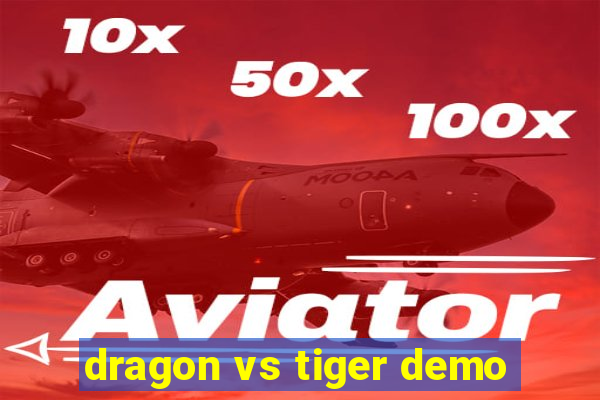 dragon vs tiger demo