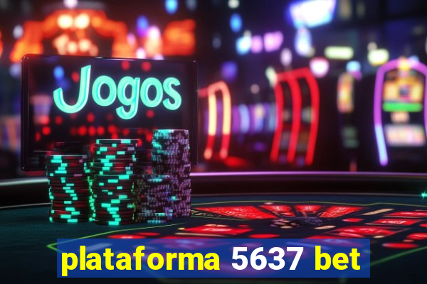 plataforma 5637 bet