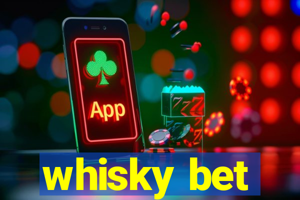 whisky bet