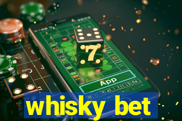 whisky bet