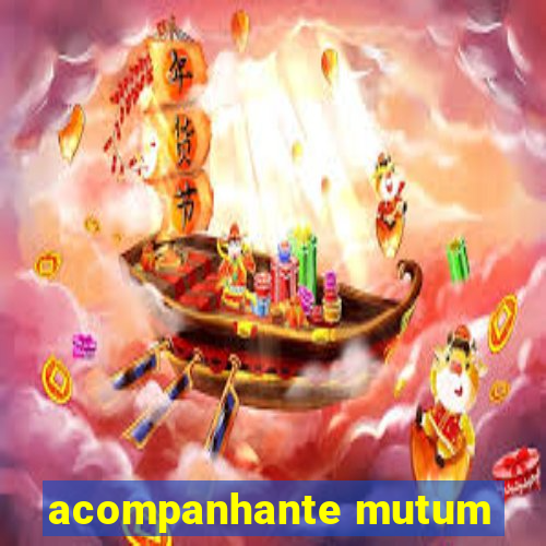 acompanhante mutum