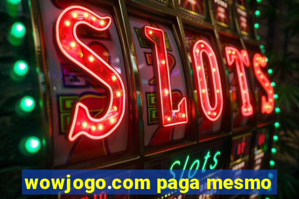 wowjogo.com paga mesmo