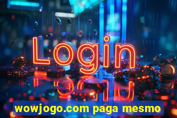 wowjogo.com paga mesmo