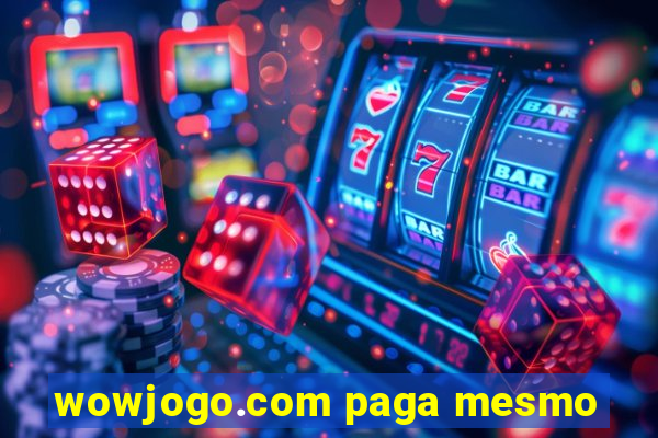 wowjogo.com paga mesmo