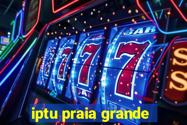 iptu praia grande