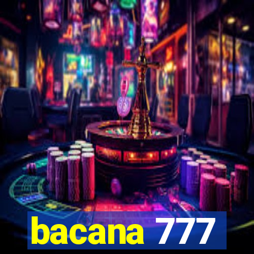 bacana 777