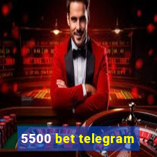 5500 bet telegram