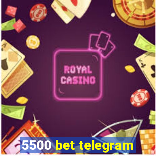 5500 bet telegram