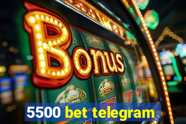 5500 bet telegram