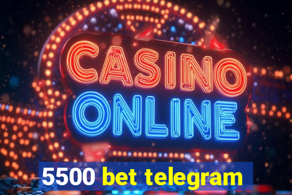 5500 bet telegram