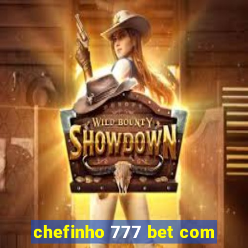 chefinho 777 bet com