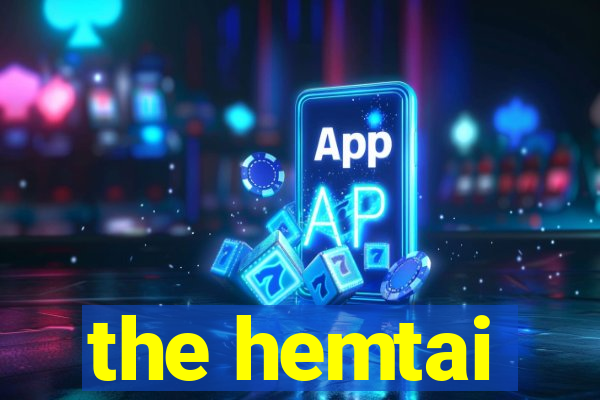 the hemtai