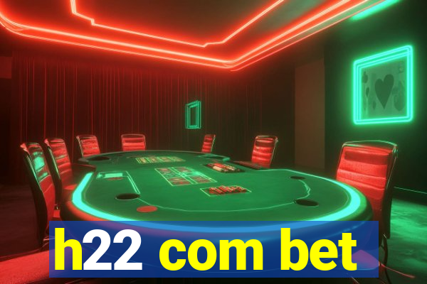 h22 com bet