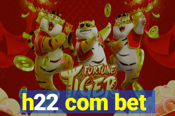 h22 com bet