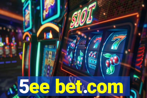 5ee bet.com